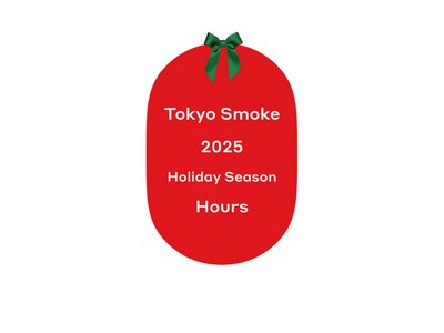 Tokyo Smoke Holiday Hours