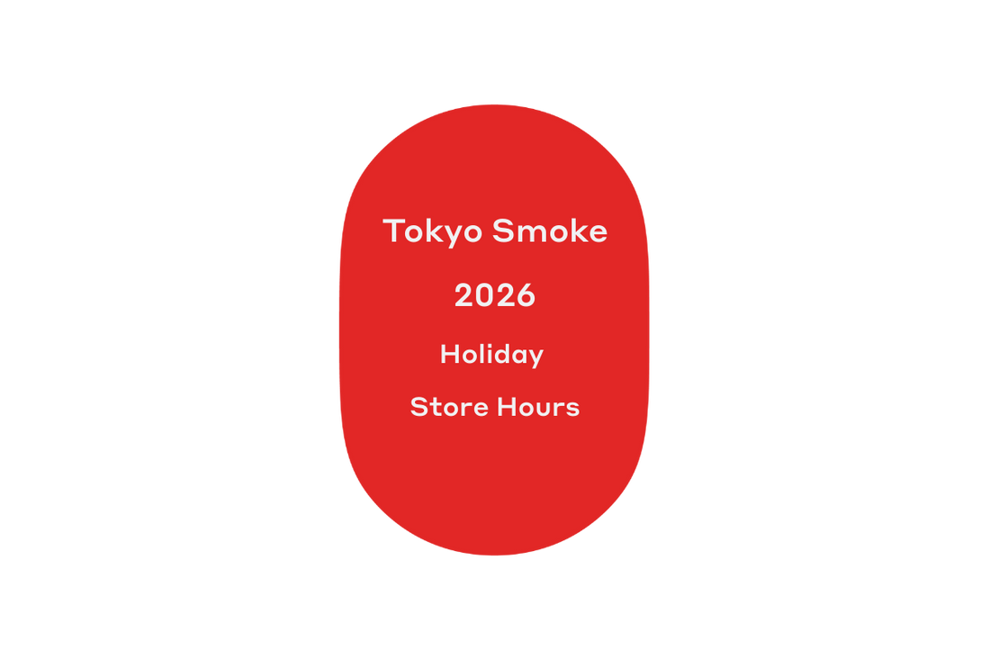 Tokyo Smoke Holiday Hours